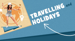 Travelling and Holidays